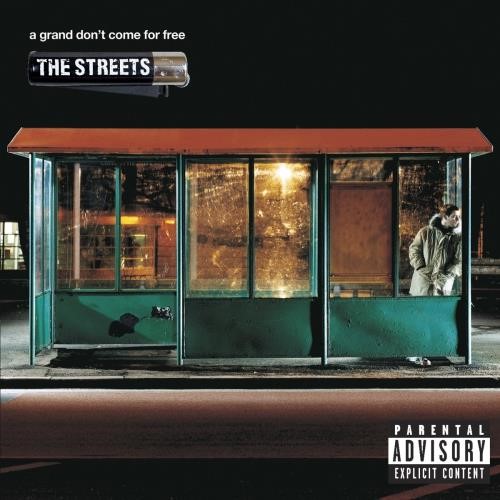 The Streets - A Grand Don't Come For Free