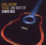 Chris Rea - Still So Far To Go: Best Of