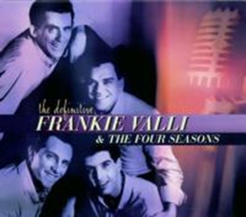 Frankie Valli & The Four Seasons - The Definitive