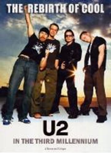 U2 - The Rebirth Of Cool