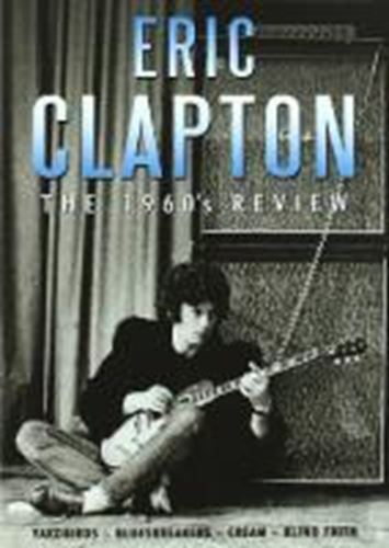 Eric Clapton - The 1960's Review