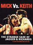 Rolling Stones - Mick Vs. Keith – Strange Case Of Ja