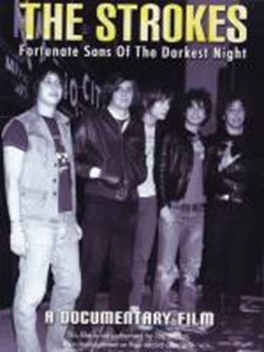 The Strokes - Fortunate Sons Of The Darkest Night