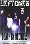 Deftones - Death By Decibels