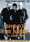 Ned's Atomic Dustbin - Shoot The Neds! In Concert