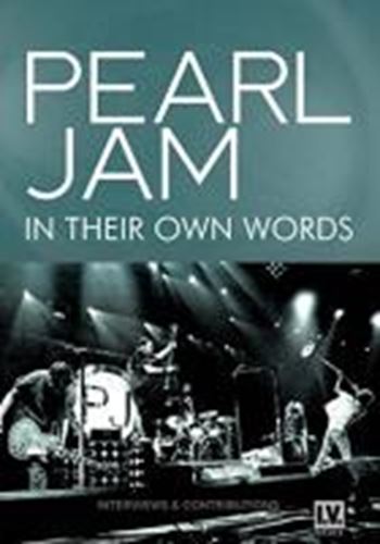 Pearl Jam - In Their Own Words