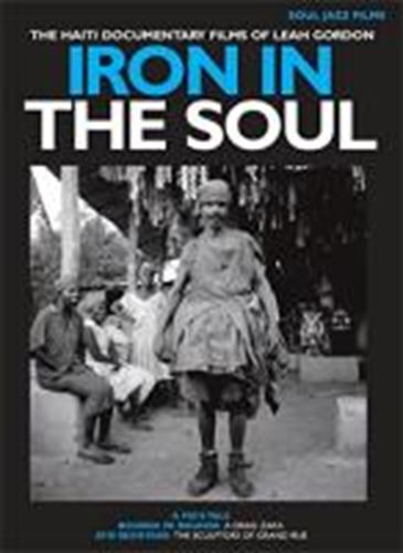 Various - Iron In The Soul: Haiti Documentary