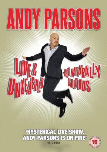 Andy Parsons - Live & Unleashed: But Naturally Cur