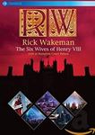 Rick Wakeman - The Six Wives Of Henry Viii