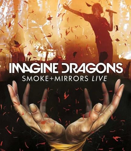 Imagine Dragons - Smoke + Mirrors Live