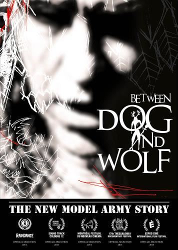 New Model Army - Between Dog & Wolf: The Story