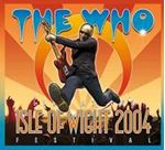 The Who - Live: Isle Of Wight 2004 Festival