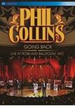 Phil Collins - Going Back: Live, Roseland Ballroom