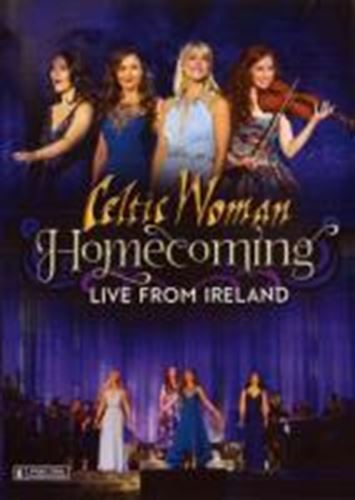 Celtic Woman - Homecoming: Live From Ireland
