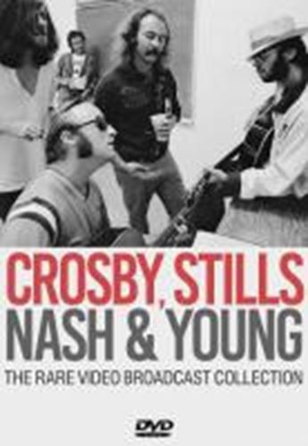 Crosby, Stills, Nash & Young - Rare Video Broadcast Collection