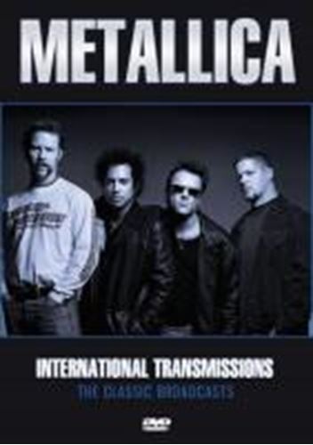 Metallica - International Transmissions: Unoffi