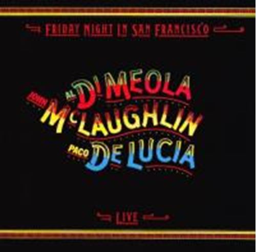 Al DiMeola - Friday night in S.F.