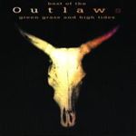 Outlaws - Green grass high tides