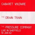 Cabaret Voltaire - Drain train