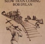 Bob Dylan - Slow train coming