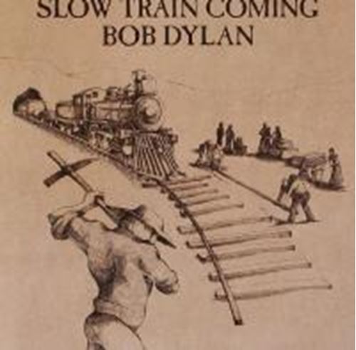 Bob Dylan - Slow train coming