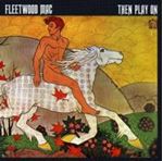 Fleetwood Mac - Then play on