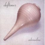 Deftones - Adrenaline