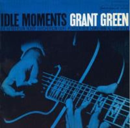 Grant Green - Idle moments