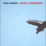 Mark Knopfler - Sailing to Philadelphia