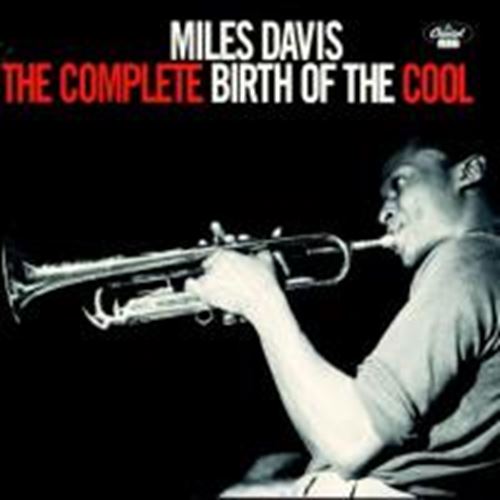 Miles Davis - Complete birth of cool