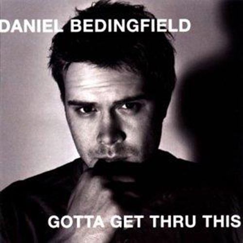 Daniel Bedingfield - Gotta get thru this