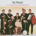 Pogues - If I Should Fall From Grace With Go