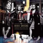 Dixie Chicks - Taking The Long Way