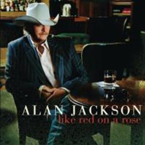 Alan Jackson - Like red on a rose