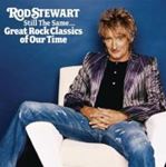 Rod Stewart - Still The Same, Great Rock Classics