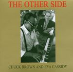 Chuck Brown & Eva Cassidy - The Other Side