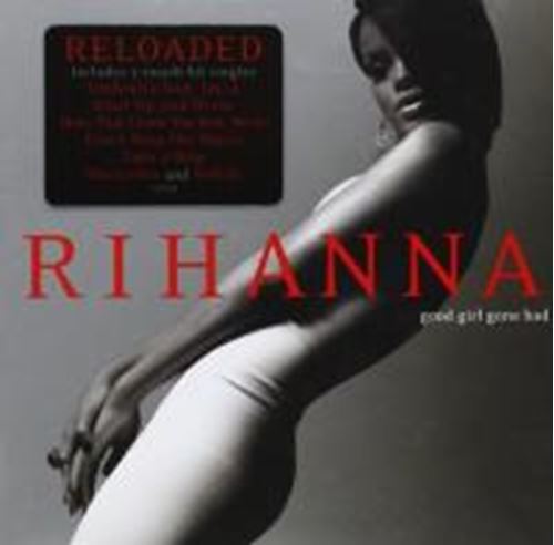 Rihanna - Good Girl Gone Bad: Reloaded