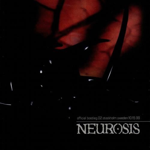 Neurosis - Bootleg.02 Live In Stockholm