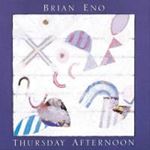 Brian Eno - Thursday Afternoon