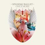 Spandau Ballet - Once More