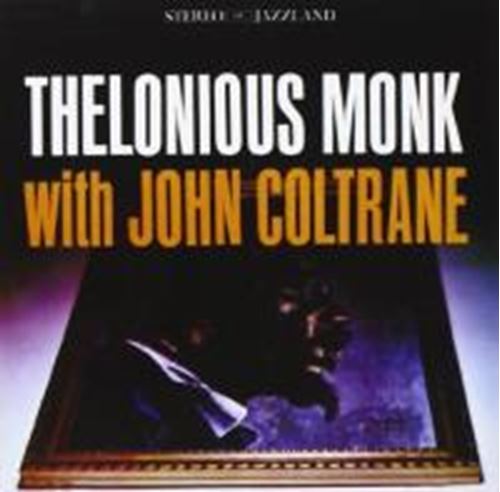 Thelonious Monk - Thelonious Monk With John Coltrane