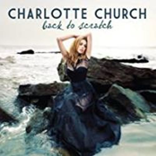 Charlotte Church - Back To Scratch