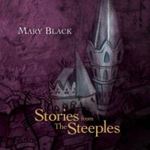 Mary Black - Stories From The Steeples