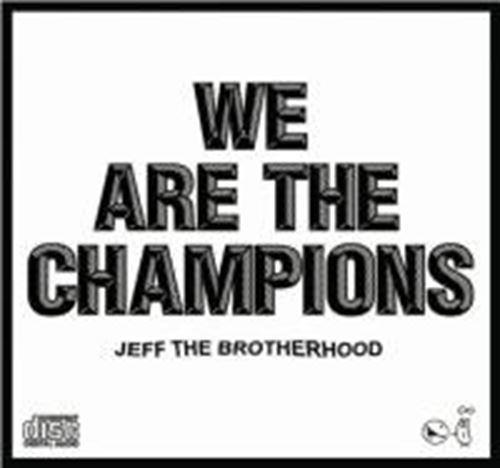 Jeff The Brotherhood - We Are The Champions