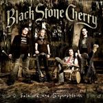 Black Stone Cherry - Folklore And Superstition