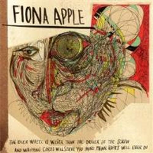 Fiona Apple - The Idler Wheel Is Wiser