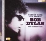 Bob Dylan - Beyond Here Lies Nothin'
