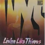 INXS - Listen Like Thieves