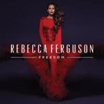 Rebecca Ferguson - Freedom