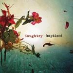 Daughtry - Baptized